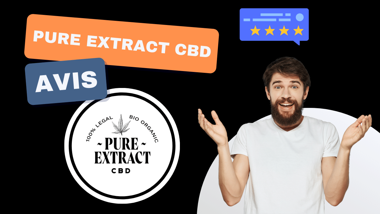 Pure Extract CBD on a testé & nos experts vous donnent leur avis complet
